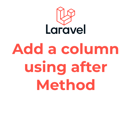 How to add a column using after method in migration